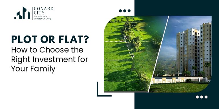 Plot or Flat How to Choose the Right Investment forYour Family