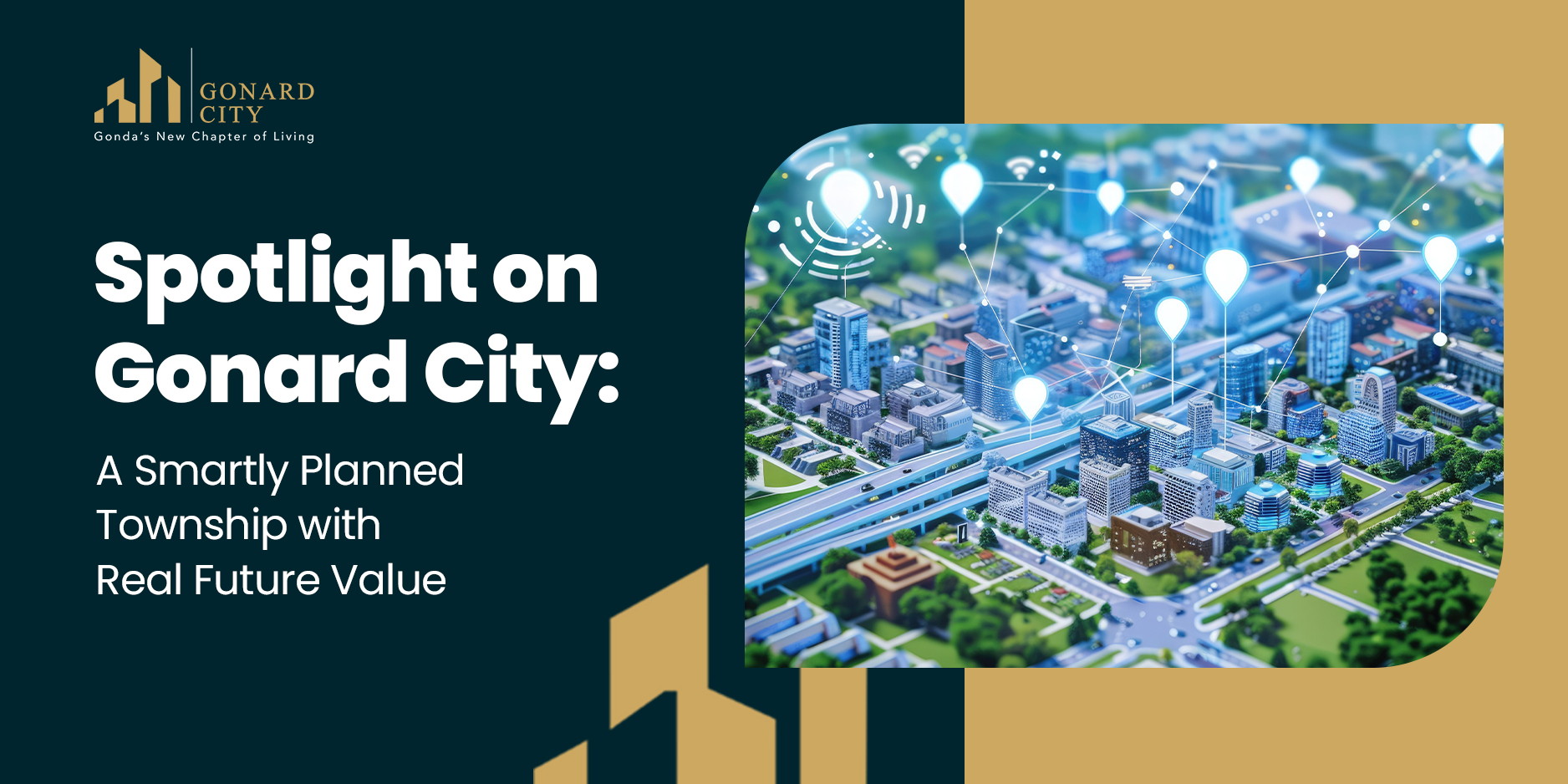 Spotlight on Gonard City A Smartly Planned Township with Real Future Value
